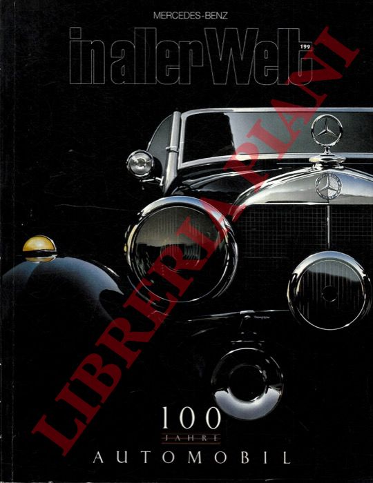 - - Mercedes-Benz in aller Welt. 100 Jahre Automobil Nr. 199.