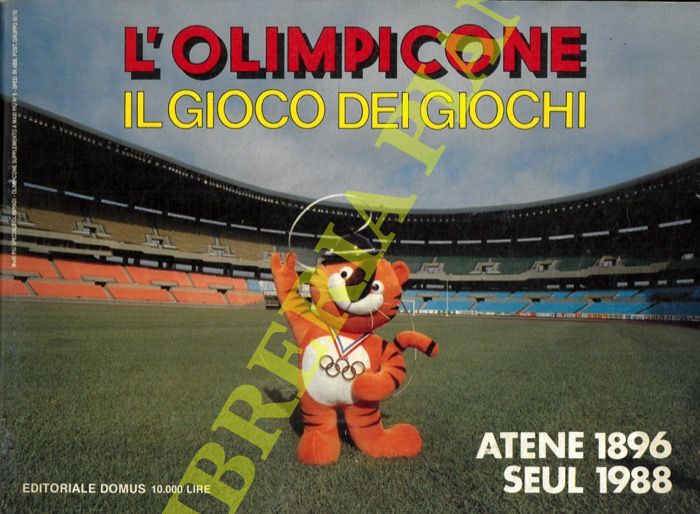 TOMMASI DE MICHELIS Ada - - L'olimpicone. Il gioco dei giochi. Atene 1896 Seul 1988.
