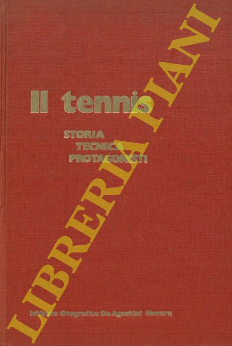 ODDO Guido - - Il tennis. Storia tecnica protagonisti.