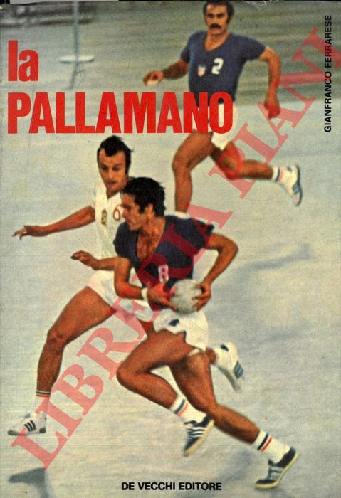 FERRARESE Gianfranco - - La pallamano.