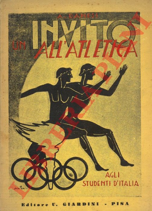 DANESI Alfiero - - Un invito all'atletica agli studenti d'Italia.