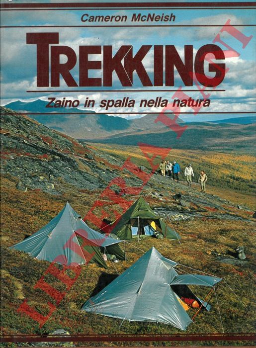 MCNEISH Cameron - - Trekking. Zaino in spalla nella natura.