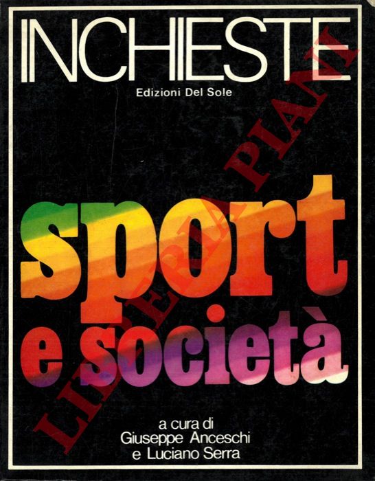 (ANCESCHI Giuseppe - SERRA Luciano) - - Sport e societ.