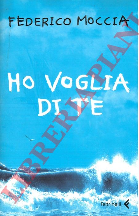 MOCCIA Federico - - Ho voglia di te.