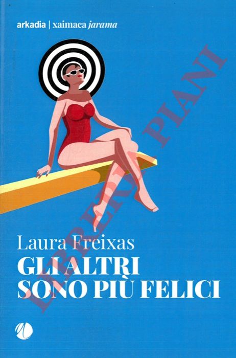 FREIXAS Laura - - Gli altri sono pi felici.