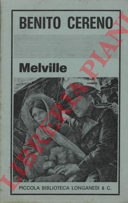 MELVILLE Herman - - Benito Cereno seguito da Il tartaro delle vergini - Il paradiso degli scapoli - Bartleby lo scrivano.