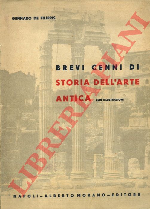 DE FILIPPIS Gennaro - - Brevi cenni di storia dell'arte antica.