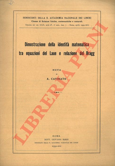 CAVINATO A. - - Dimostrazione della identit matematica tra equazioni del Laue e relazione del Bragg.