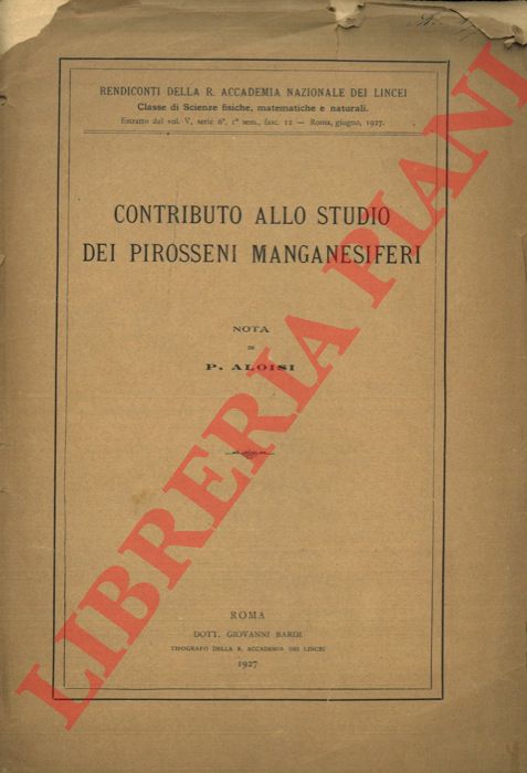ALOISI P. - - Contributo allo studio dei pirosseni manganesiferi.