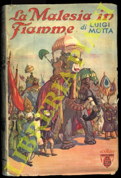 MOTTA Luigi - - La Malesia in fiamme.