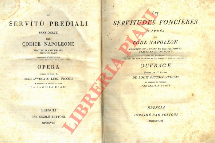 PICCOLI Luigi - - Le servit prediali sanzionate dal Codice Napoleone ridotte in casi pratici incisi in rame