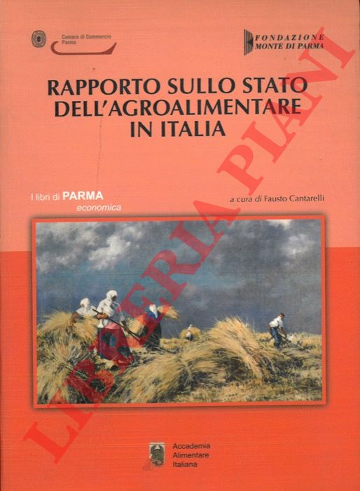 (CANTARELLI Fausto) - - Rapporto sullo stato dell'agroalimentare in Italia.