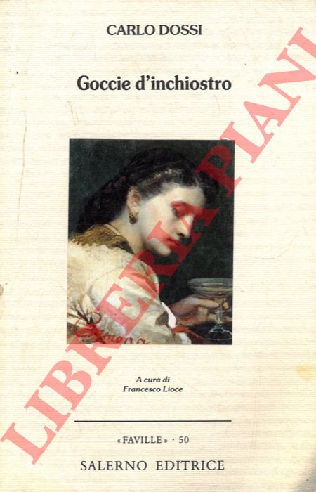 DOSSI Carlo - - Goccie d'inchiostro.