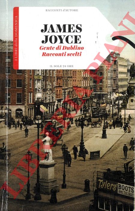 JOYCE James - - Gente di Dublino. Racconti scelti.