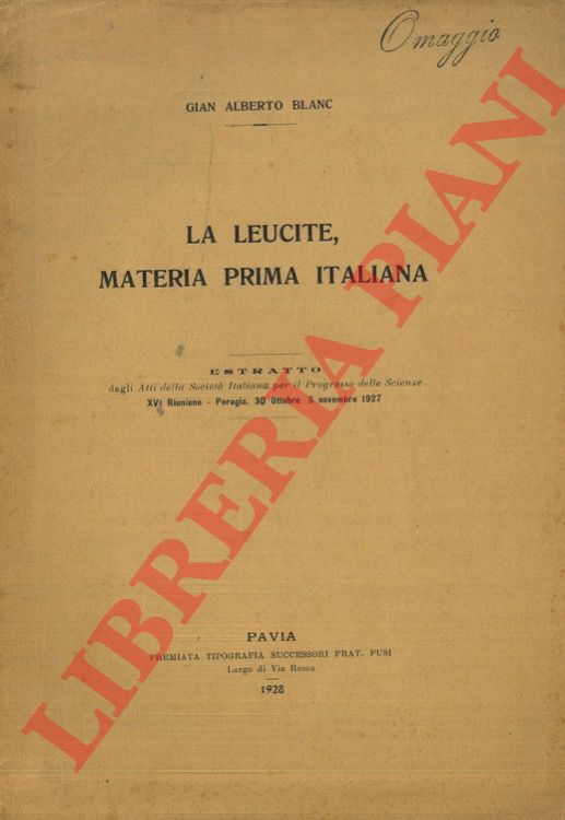 BLANC Gian Alberto - - La leucite, materia prima italiana.