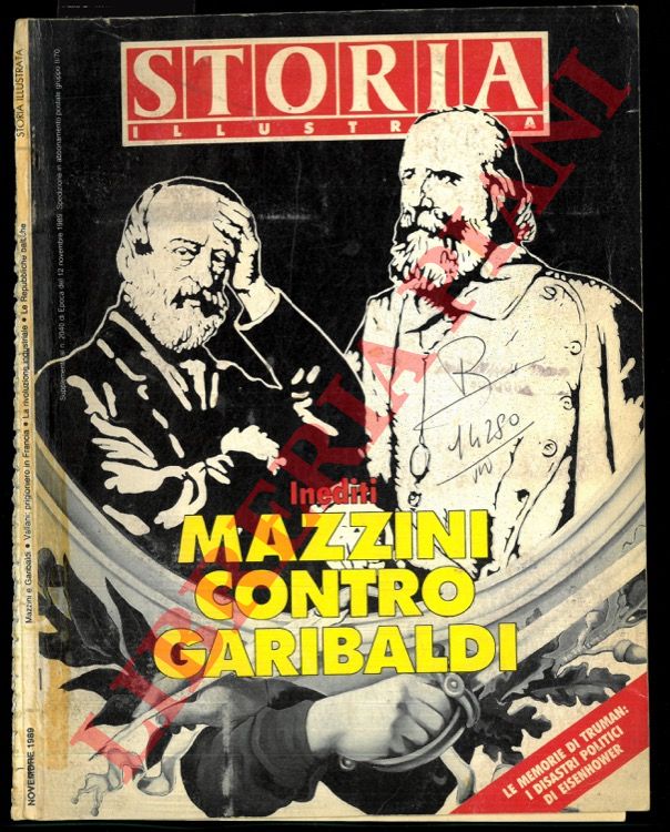 BRACALINI Romano - - Parliamo male di Garibaldi. Mazzini contro l'eroe dei due mondi.