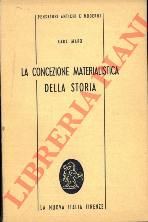 MARX Karl - - La concezione materialistica della storia.
