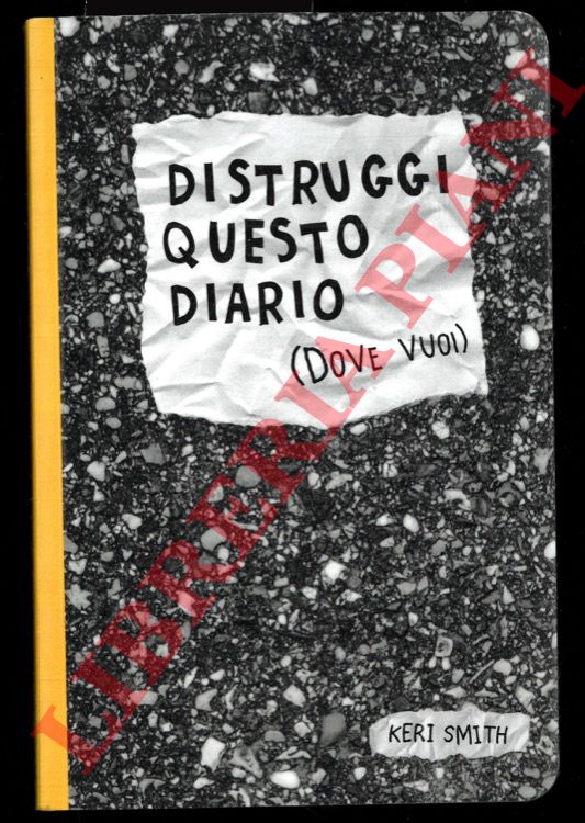 SMITH Keri - - Distruggi questo diario (dove vuoi) .