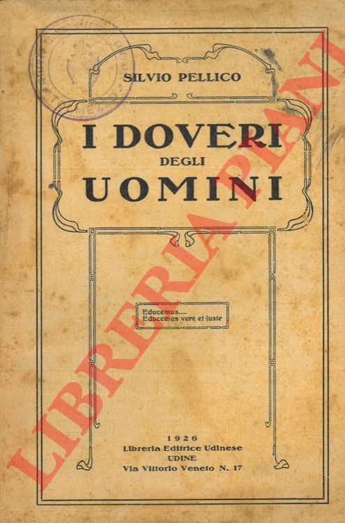 PELLICO Silvio - - Dei doveri degli uomini.