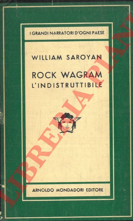 SAROYAN William - - Rock Wagram l'indistruttibile.