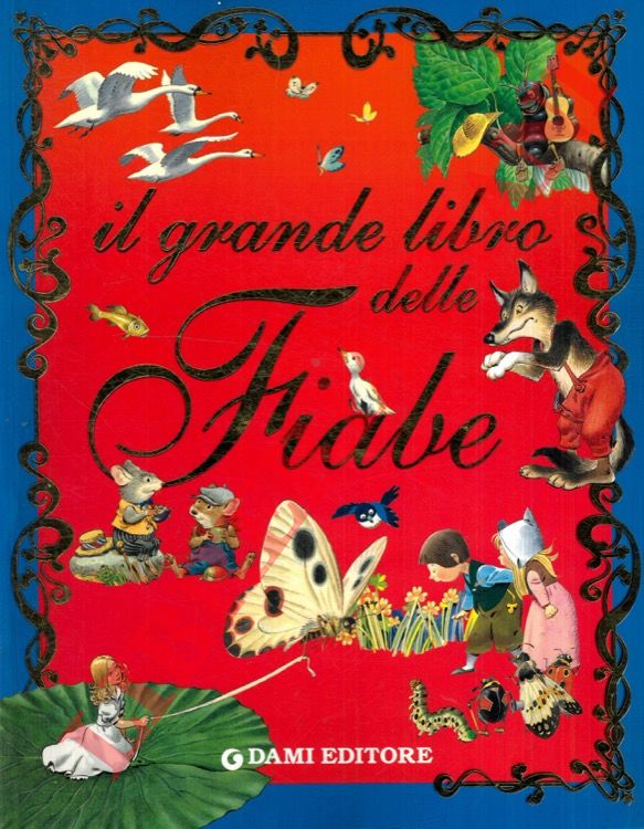 - - Il grande Libro delle Fiabe.