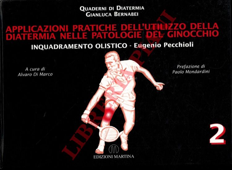 BERNABEI Gianluca - PECCHIOLI Eugenio - - Applicazioni pratiche dell'utilizzo della diatermia nelle patologie del ginocchio.