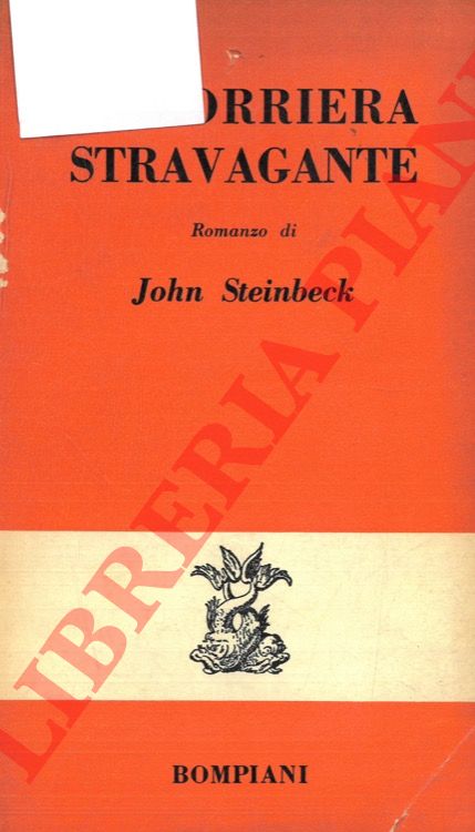 STEINBECK John - - La corriera stravagante.