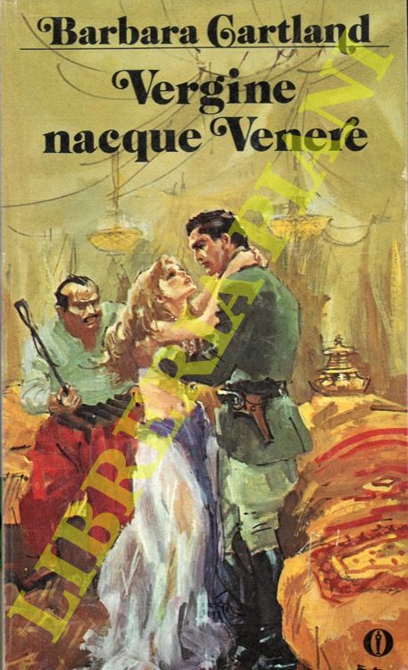 CARTLAND Barbara - - Vergine nacque Venere.