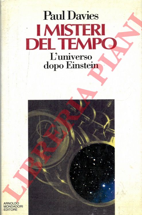 DAVIES Paul - - I misteri del tempo. L'universo dopo Einstein.