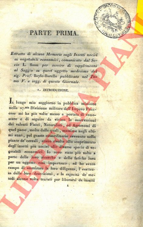 BOSSI L. - - Estratto di alcune Memorie sugli Insetti nocivi ai vegetabili economici, comunicato dal Socio L. Bossi per servire di supplemento al Saggio su quest'oggetto medesimo del Sig. Prof. Bayle-Barelle pubblicato nel Tomo V. e segg. Di questo Giornale.