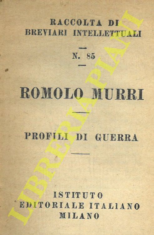 MURRI Romolo - - Profili di guerra.