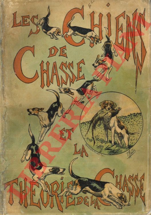 MALHER P. - - Les chiens de chasse et la thorie de la chasse.
