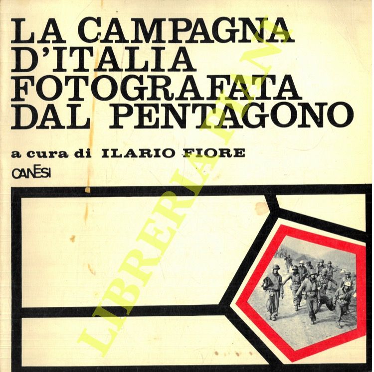 (FIORE Ilario) - - La Campagna d'Italia fotografata da Pentagono.