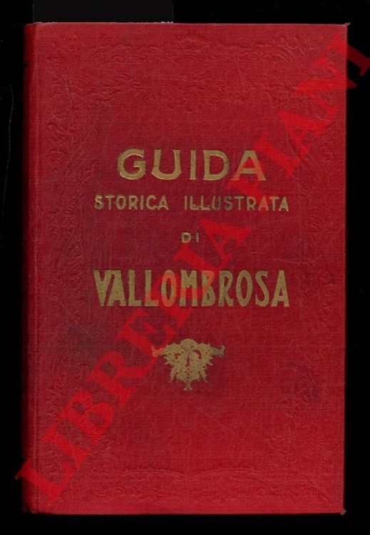 DOMENICHETTI Basilio - - Guida storica illustrata di Vallombrosa. Terza edizione.