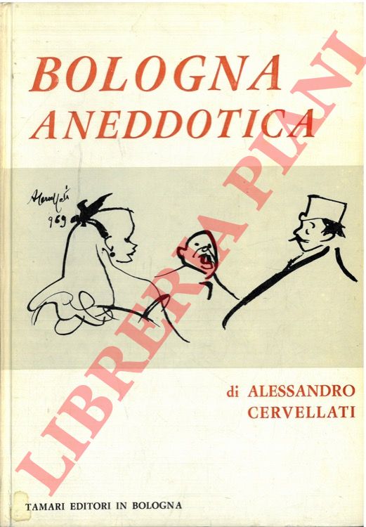 CERVELLATI Alessandro - - Bologna aneddotica.