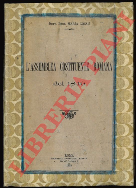 COSSU Maria - - L'Assemblea Costituente Italiana del 1849.