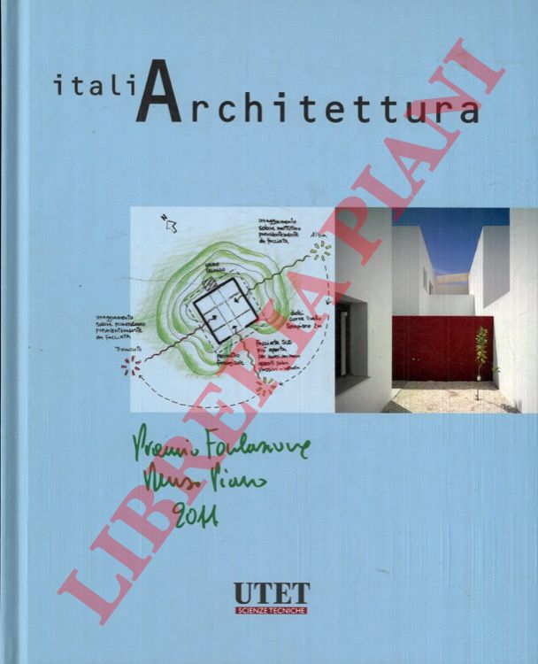 - - ItaliArchitettura. Premio Fondazione Renzo Piano 2011.