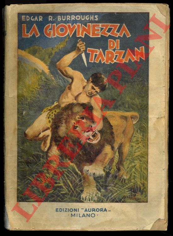 BURROUGHS Edgar Rice - - La giovinezza di Tarzan.