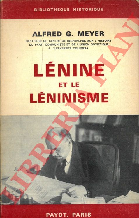 MEYER Alfred G. - - Lnine et le Lninisme.