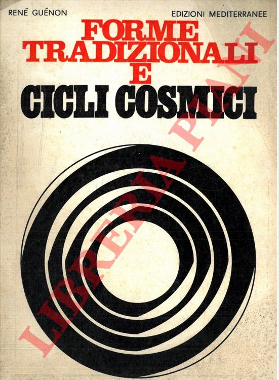 GUENON Ren - - Forme tradizionali e cicli cosmici.
