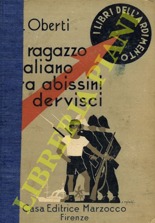 OBERTI Eugenio - - Un ragazzo italiano tra Abissini e dervisci (1886-1896).