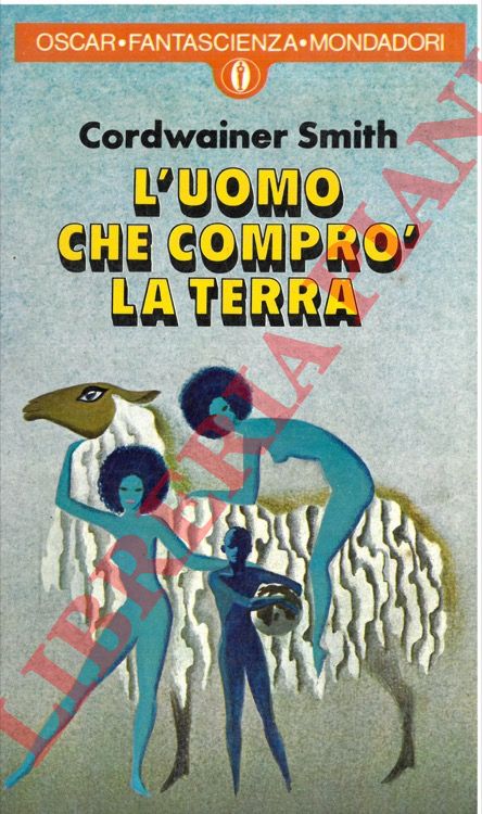 SMITH Cordwainer - - L'uomo che compr la Terra.