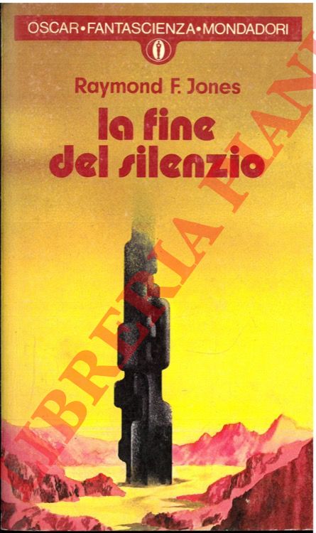 JONES Raymond F. - - La fine del silenzio.