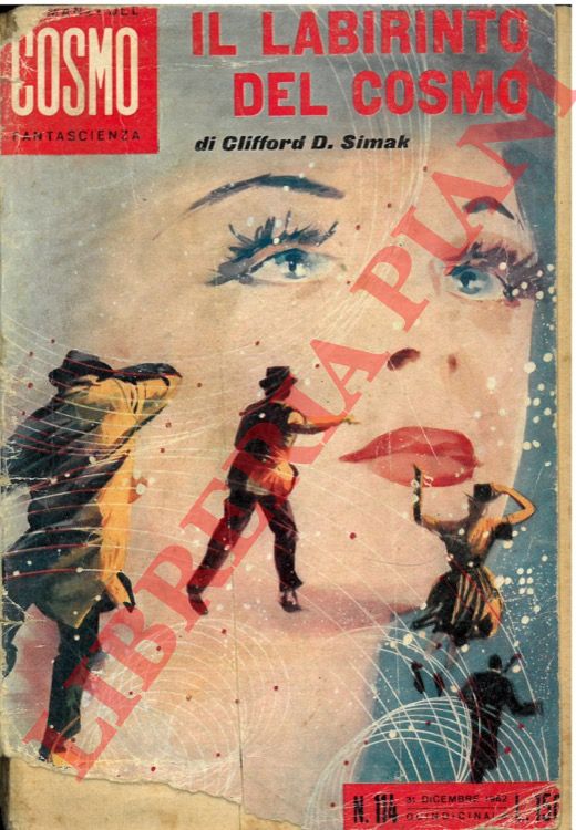 SIMAK Clifford D. - - Il labirinto del cosmo.