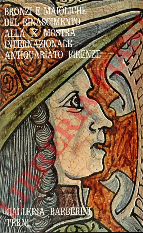 - - Bronzi e maioliche del Rinascimento alla X Mostra Internazionale Antiquariato Firenze.