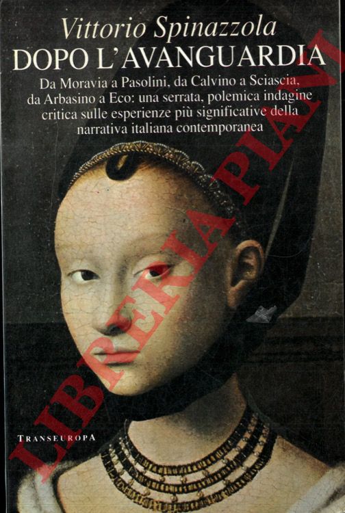 SPINAZZOLA Vittorio - - Dopo l'avanguardia. 