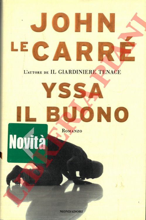 LE CARRE' John - - Yssa il buono.