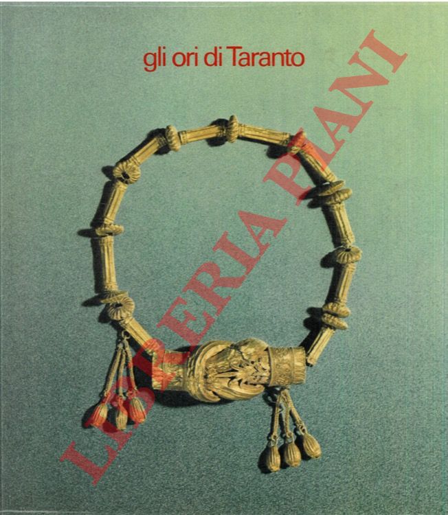 - - Gli ori di Taranto.