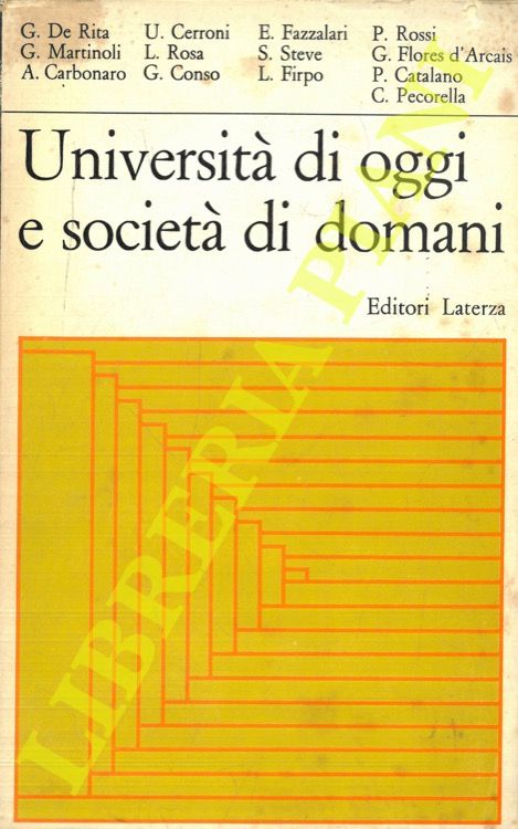 AA. VV. - - Universit di oggi e societ di domani. Studi e ricerche condotte dal Centro Nazionale di prevenzione e difesa sociale.