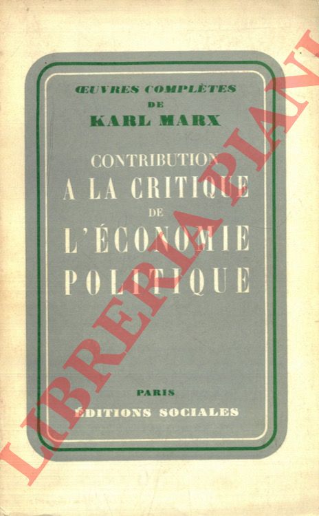 MARX Karl - - Contribution  la critique de l'conomie politique.